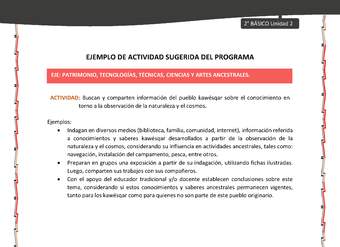 Actividad sugerida: LC02 - KAWÉSQAR - U2 - N°4: BUSCAN Y COMPARTEN INFORMACIÓN DEL PUEBLO KAWÉSQAR SOBRE EL CONOCIMIENTO EN TORNO A LA OBSERVACIÓN DE LA NATURALEZA Y EL COSMOS.