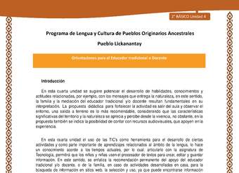 Orientaciones al docente - LC02 - Lickanantay - U4 - Introducción