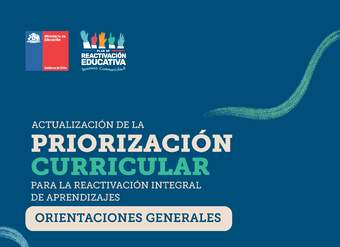 Actualización de la Priorización Curricular para la reactivación integral de aprendizajes: Orientaciones generales