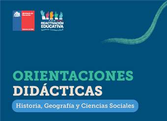 Orientaciones didácticas: Historia, Geografía y Ciencias Sociales