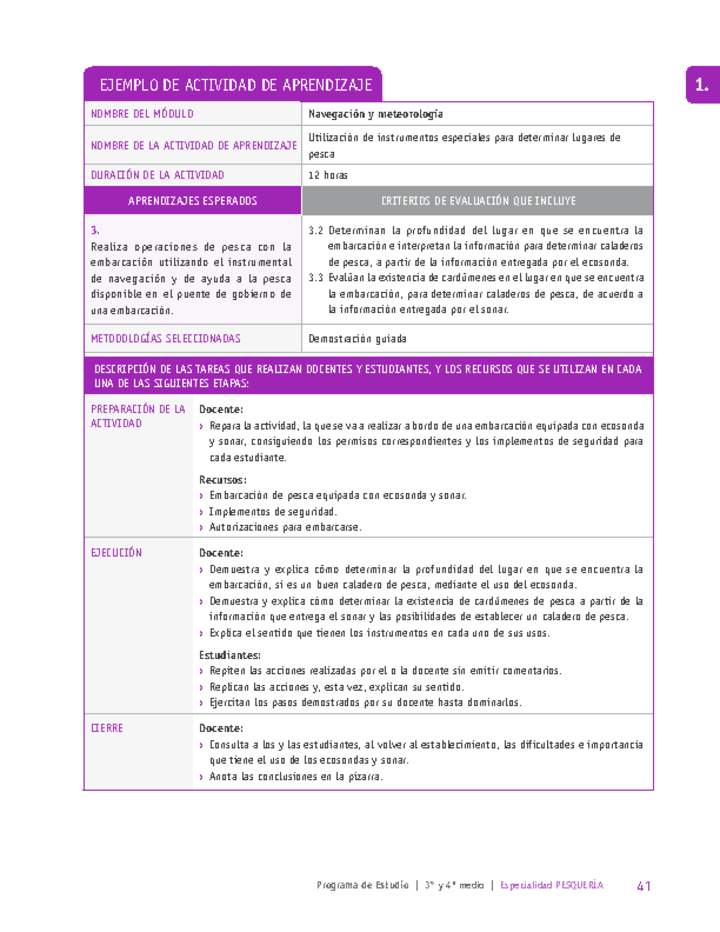 Utilización de instrumentos especiales para determinar lugares de pesca