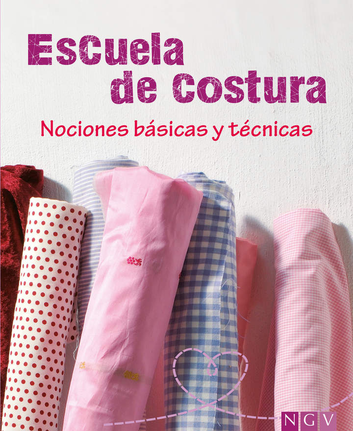 Escuela de costura. Nociones básicas y técnicas