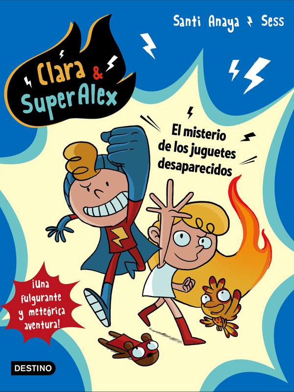 Clara &amp; SuperAlex. El misterio de los juguetes desaparecidos