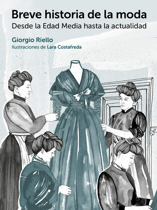 Breve historia de la moda. Desde la Edad Media hasta la actualidad