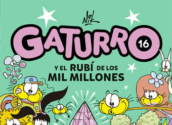 Gaturro 16. Gaturro y el rubí de los mil millones