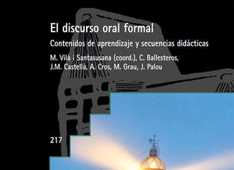 El discurso oral formal. Contenidos de aprendizaje y secuencias didácticas