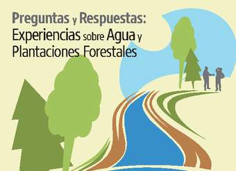 Manual preguntas y respuestas: experiencias sobre agua y plantaciones forestales