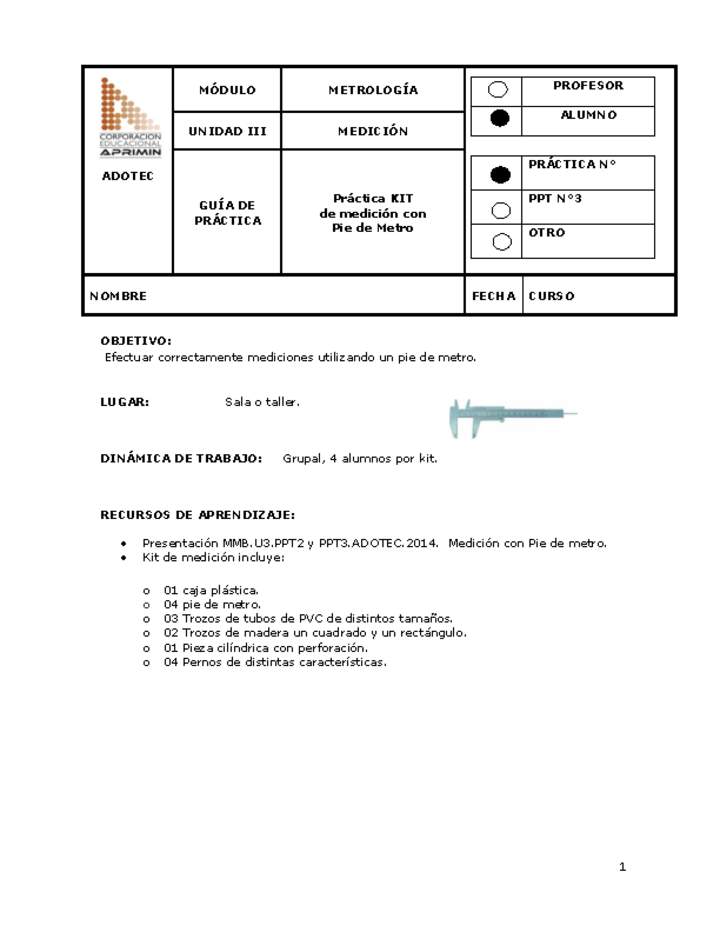 Guía de trabajo del estudiante Metrología, práctica "kit" de medición con pie de metro