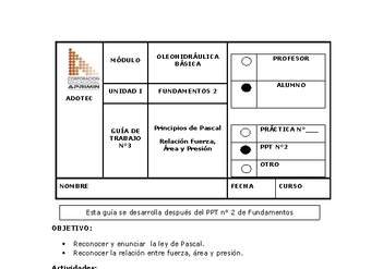 Guía de trabajo del estudiante Oleo-hidráulica, principios de Pascal.