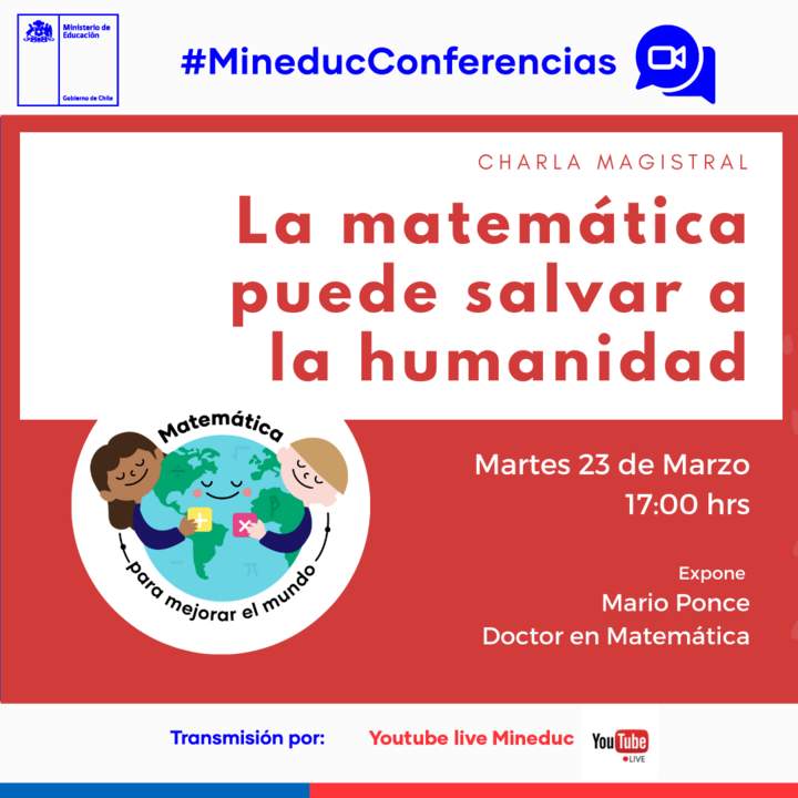 Charla magistral: La matemática puede salvar a la humanidad, martes 23 de marzo marzo 17:00 horas