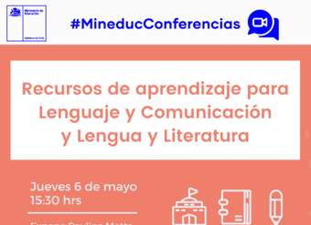 Conferencia: Recursos de aprendizaje para lenguaje y comunicación y Lengua y Literatura