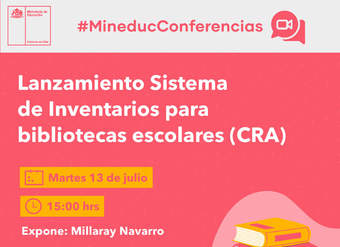 Conferencia: Lanzamiento Sistema de Inventarios para bibliotecas escolares (CRA)