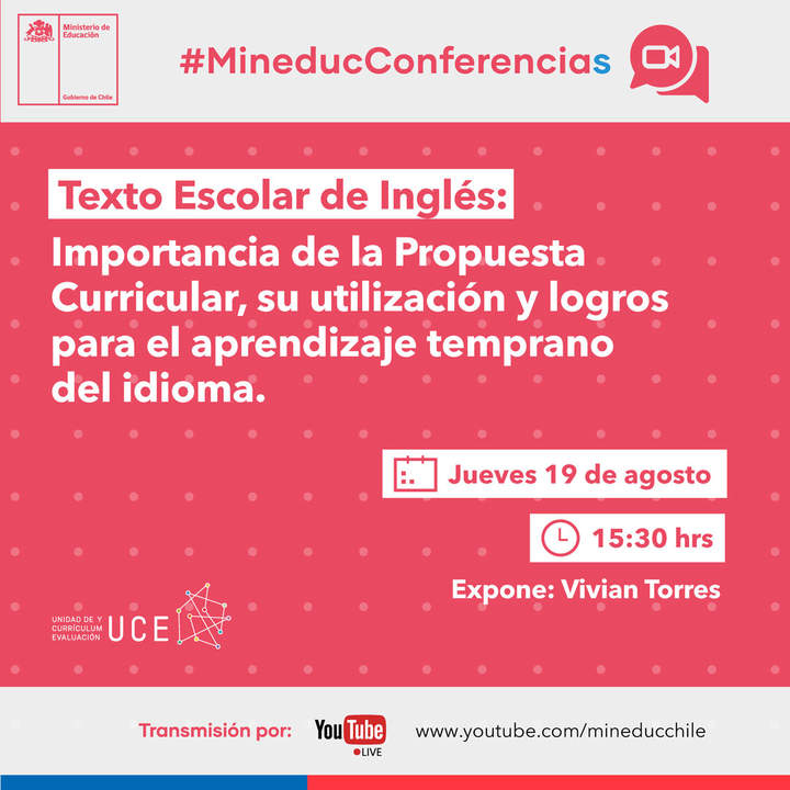 Conferencia: Texto Escolar de Inglés - Importancia de la Propuesta Curricular, su utilización y logros para el aprendizaje temprano del idioma.