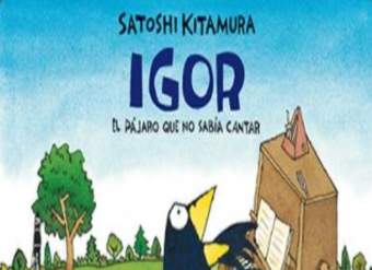 Igor. el pájaro que no sabía cantar