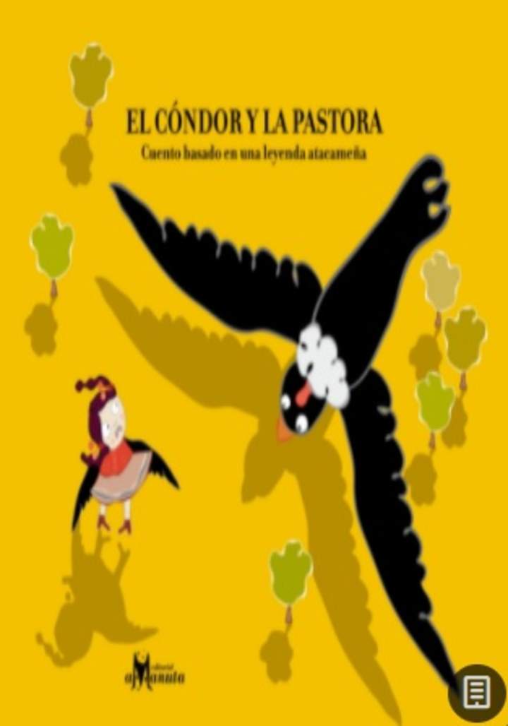 El cóndor y la pastora. Cuento basado en una leyenda atacameña